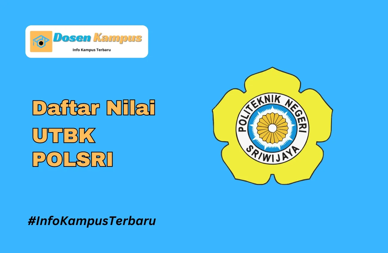 Nilai UTBK POLSRI Lolos SNBT Terbaru