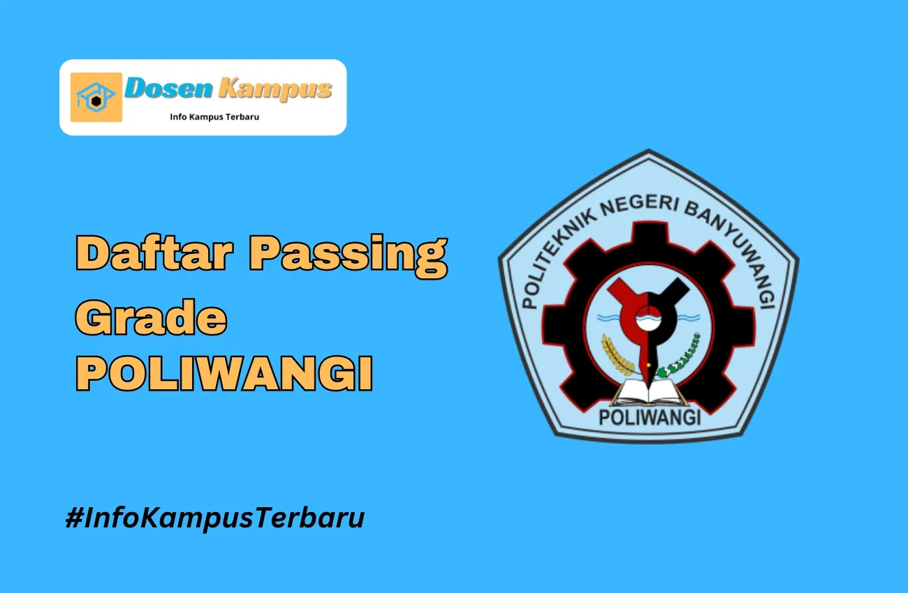 Passing Grade POLIWANGI SNBT dan SNBP Terbaru