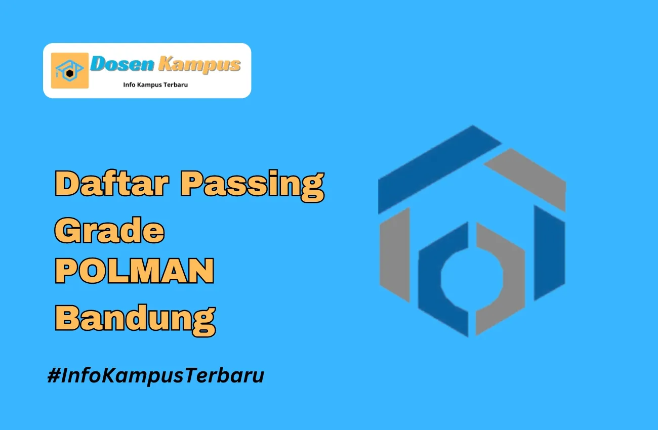 Passing Grade POLMAN Bandung SNBT dan SNBP Terbaru