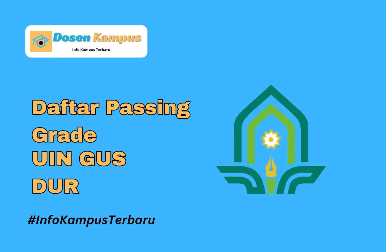 Passing Grade UIN GUS DUR SNBT dan SNBP Terbaru