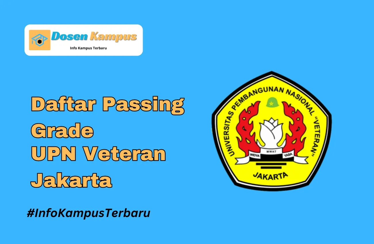 Passing Grade UPN Veteran Jakarta SNBT Dan SNBP Terbaru 2025