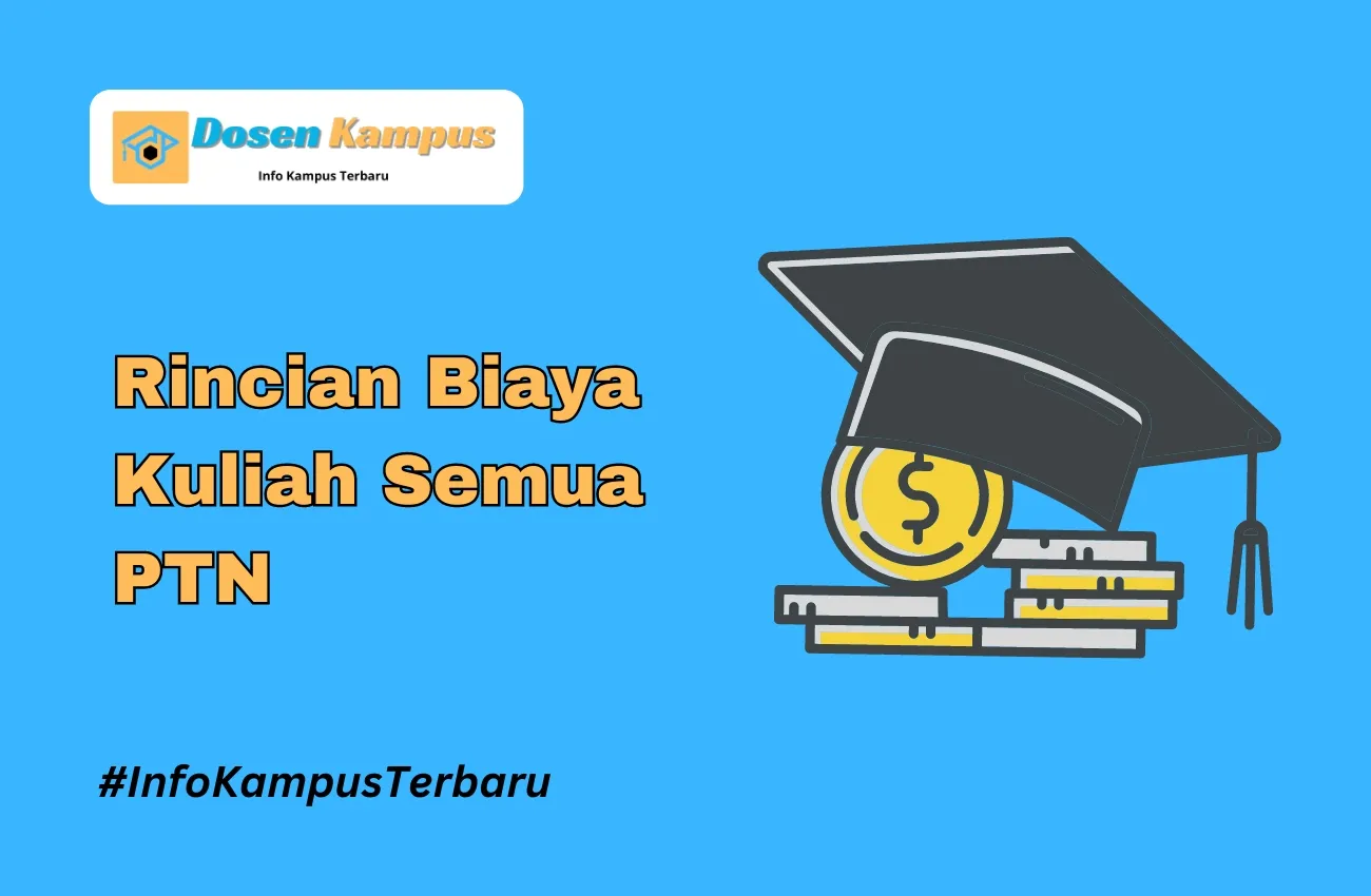 Rincian Biaya Kuliah Semua PTN Terbaru