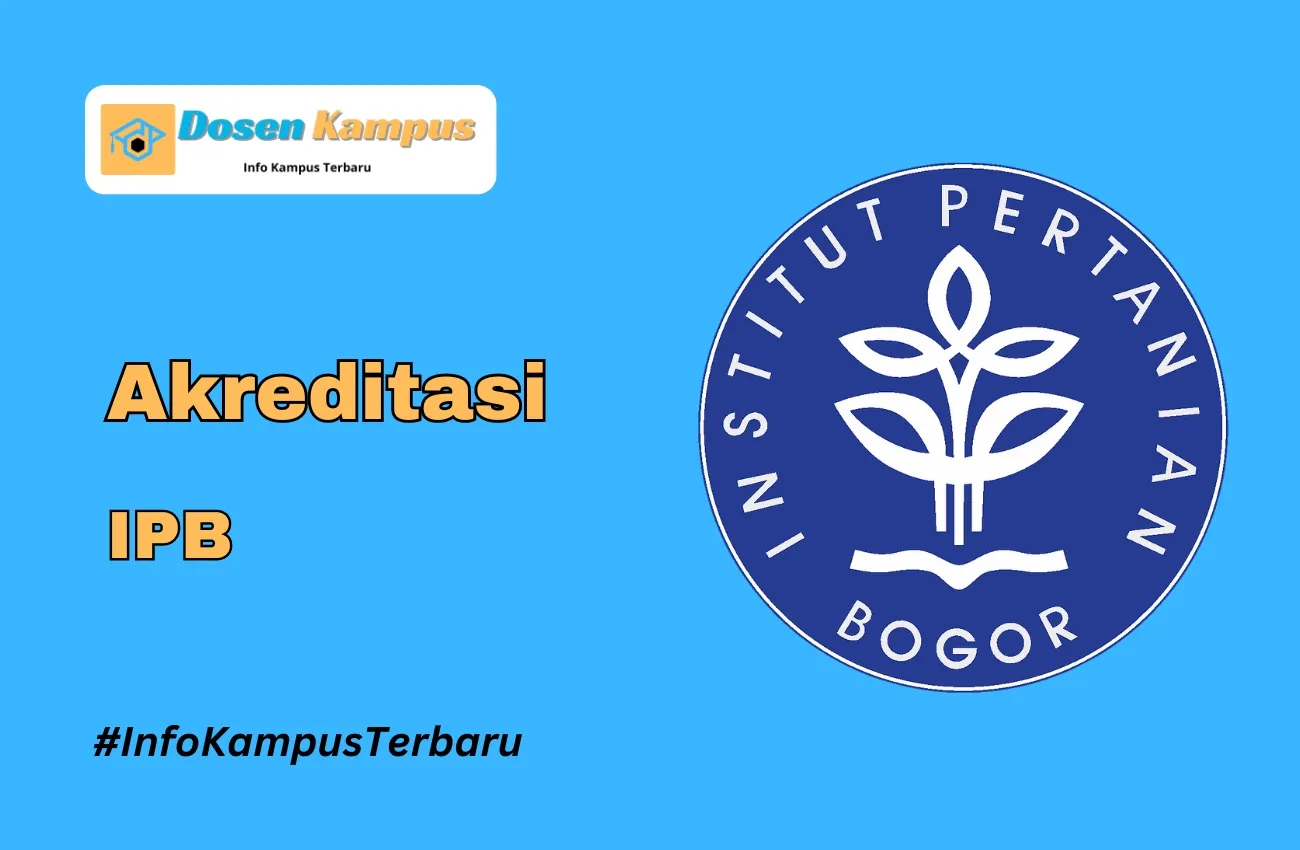 Akreditasi IPB Jurusan dan Masa Berlakunya Terbaru