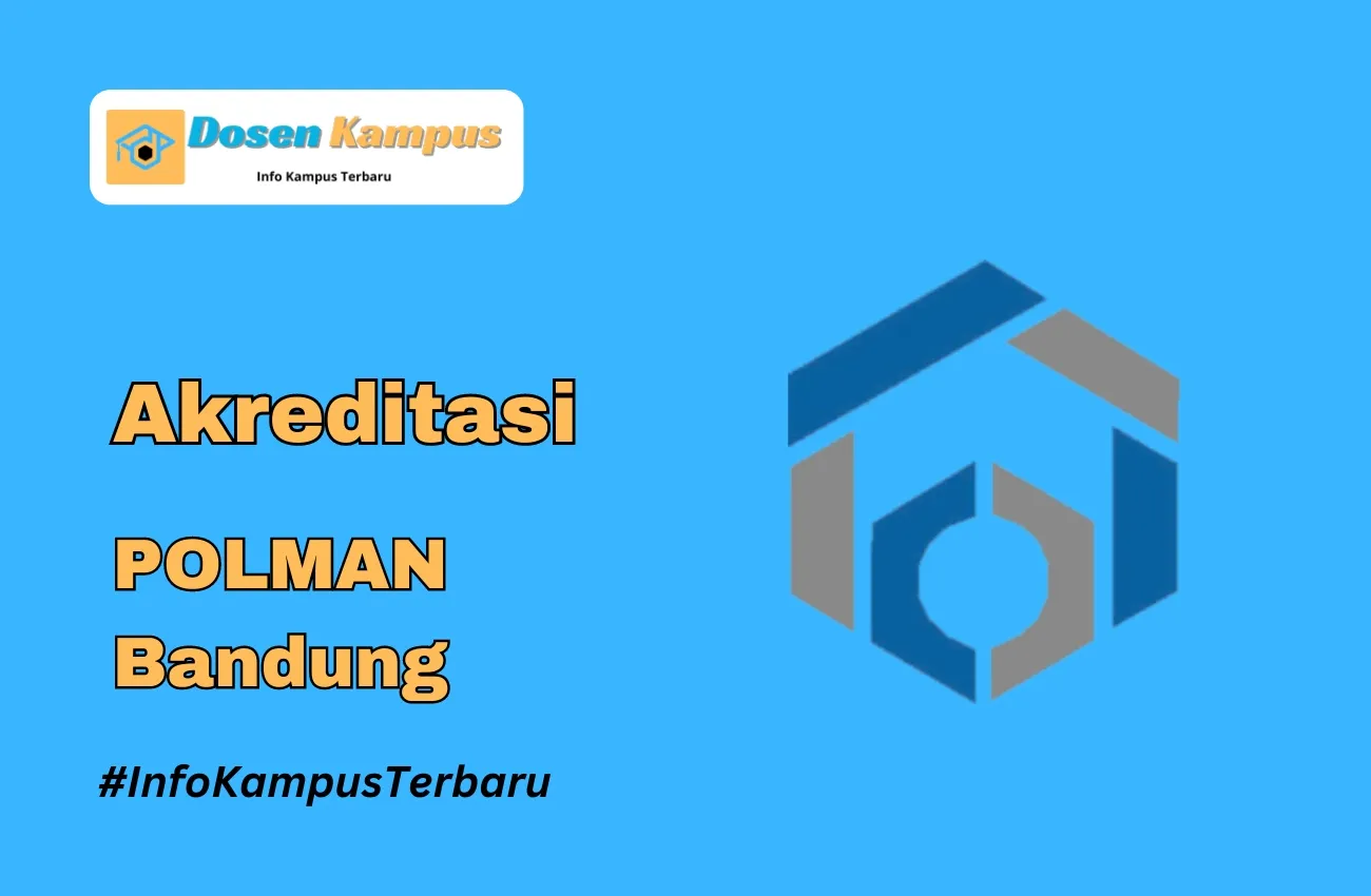 Akreditasi POLMAN Bandung Jurusan dan Masa Berlakunya Terbaru