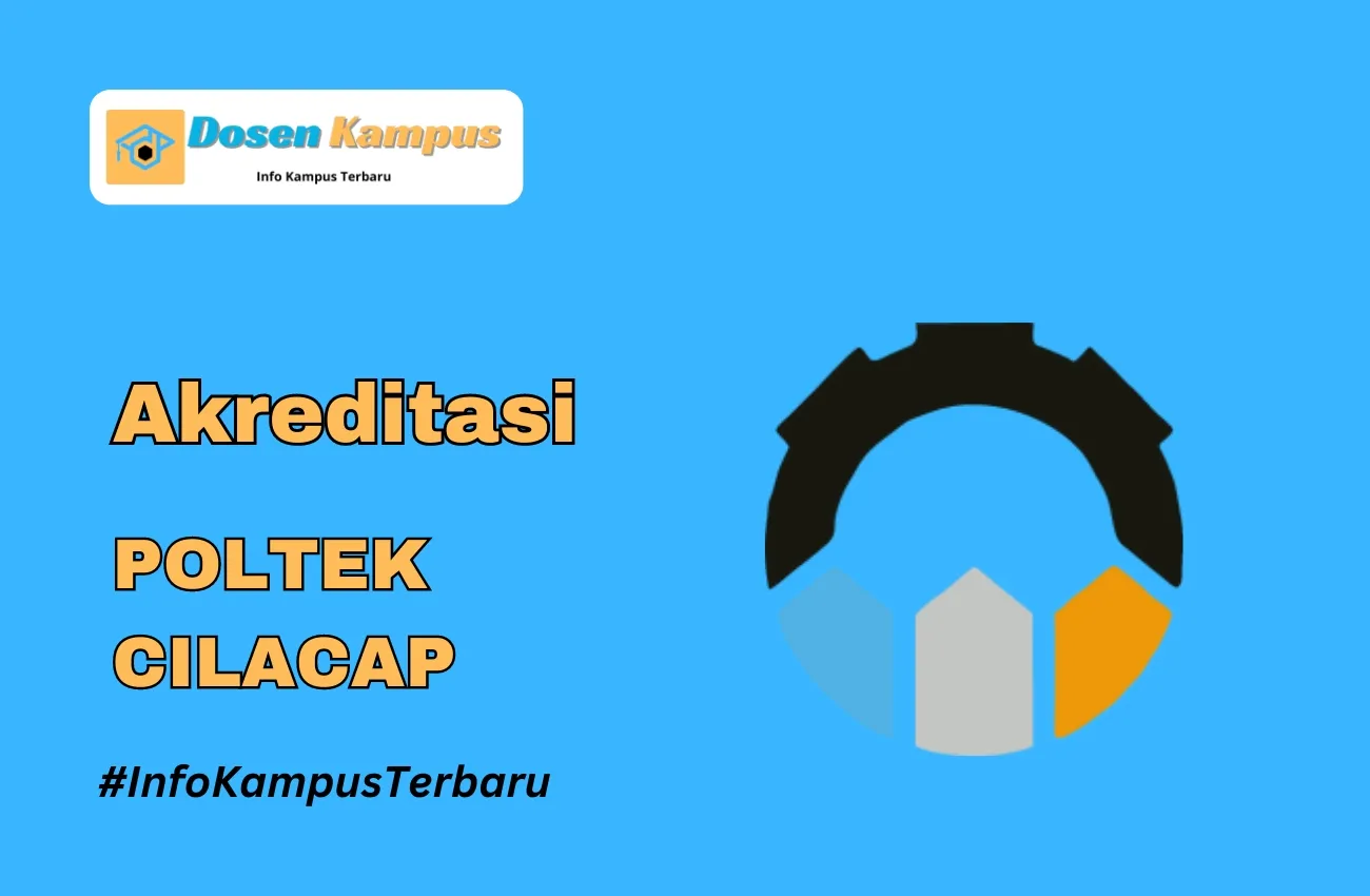 Akreditasi POLTEK CILACAP Jurusan dan Masa Berlakunya Terbaru