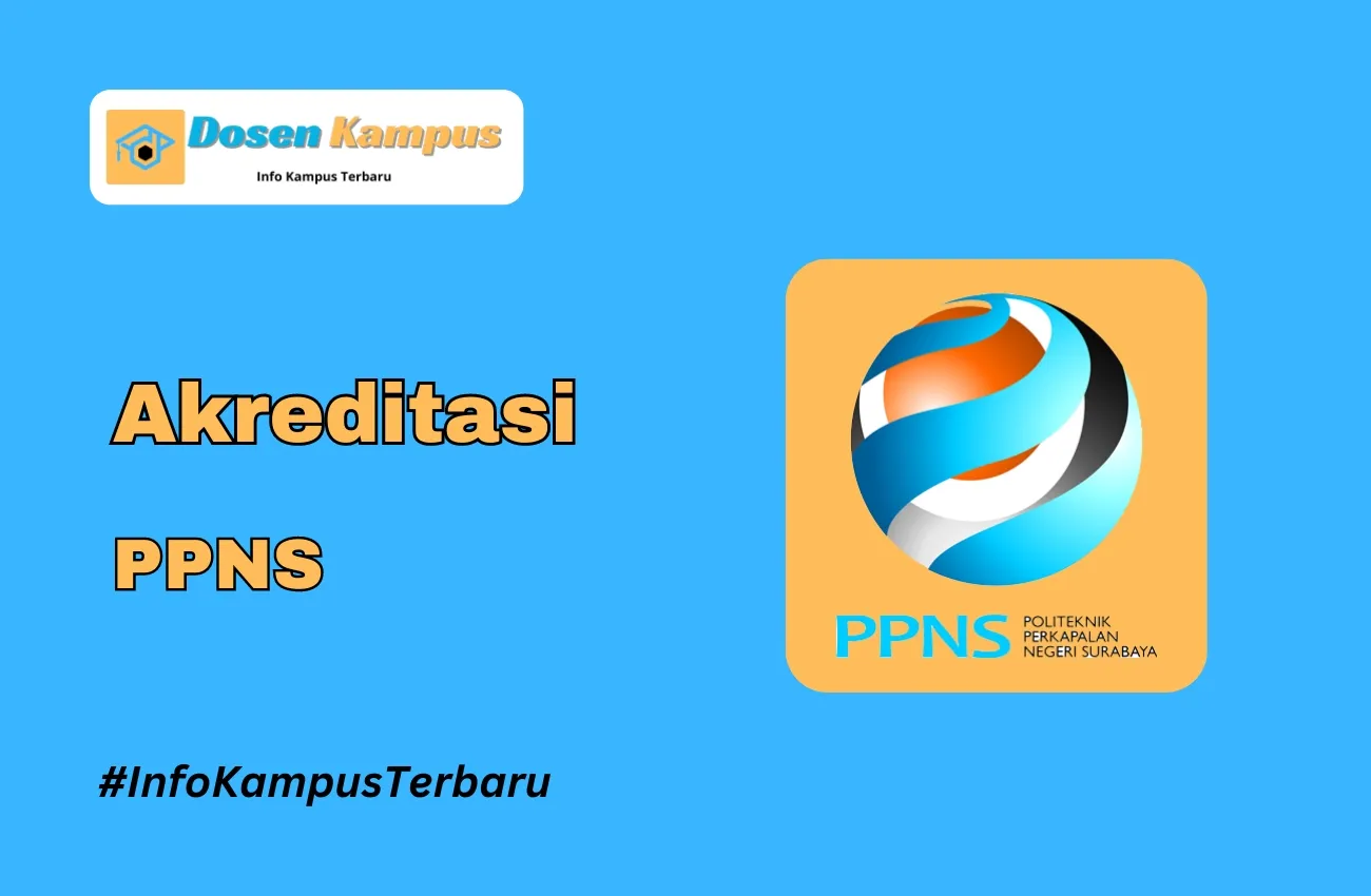 Akreditasi PPNS Jurusan dan Masa Berlakunya Terbaru