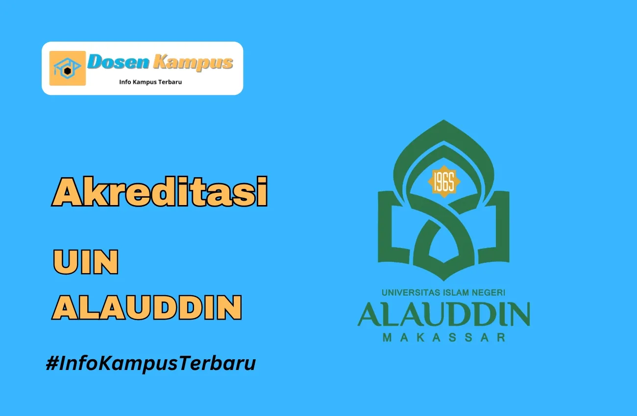 Akreditasi UIN ALAUDDIN Jurusan dan Masa Berlakunya Terbaru