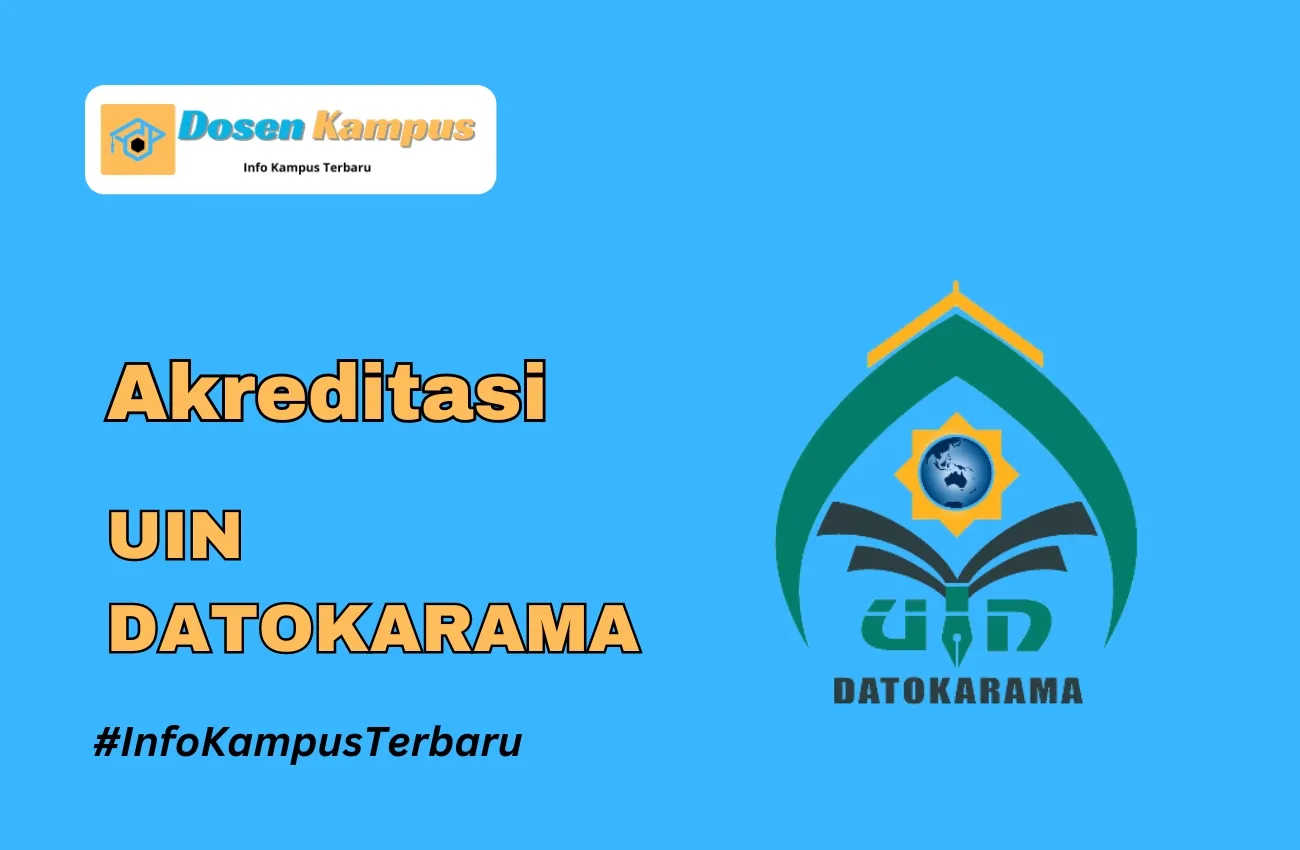 Akreditasi UIN DATOKARAMA PALU Jurusan dan Masa Berlakunya Terbaru