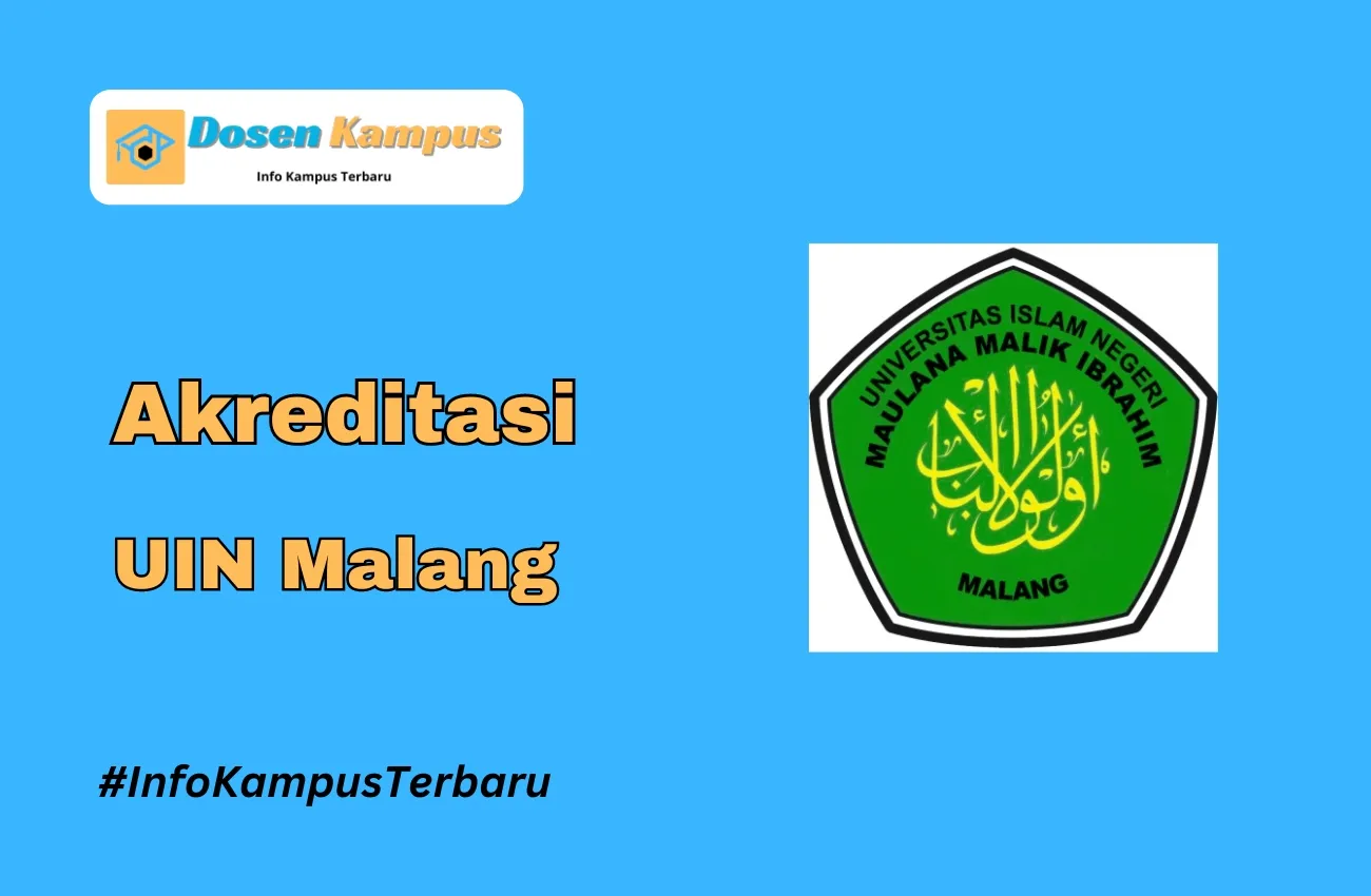 Akreditasi UIN Malang Jurusan dan Masa Berlakunya Terbaru