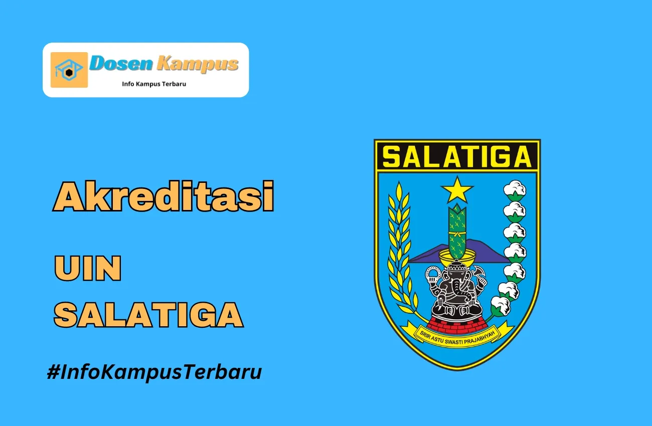 Akreditasi UIN SALATIGA Jurusan dan Masa Berlakunya Terbaru