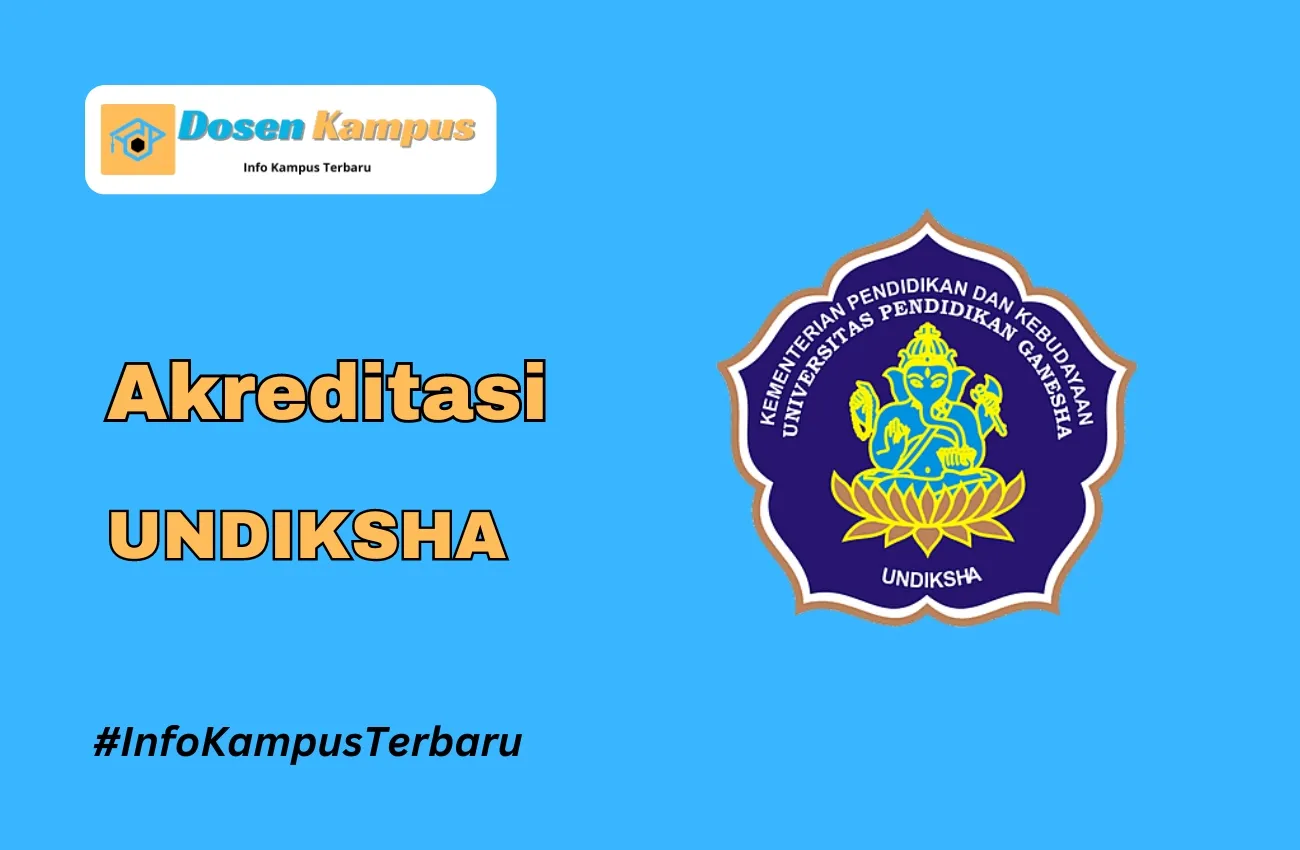 Akreditasi UNDIKSHA Jurusan Dan Masa Berlakunya Terbaru 2025 » Dosen Kampus