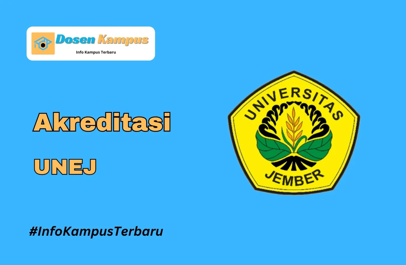 Akreditasi UNEJ Jurusan dan Masa Berlakunya Terbaru