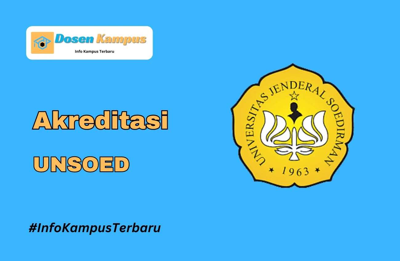 Akreditasi UNSOED Jurusan dan Masa Berlakunya Terbaru