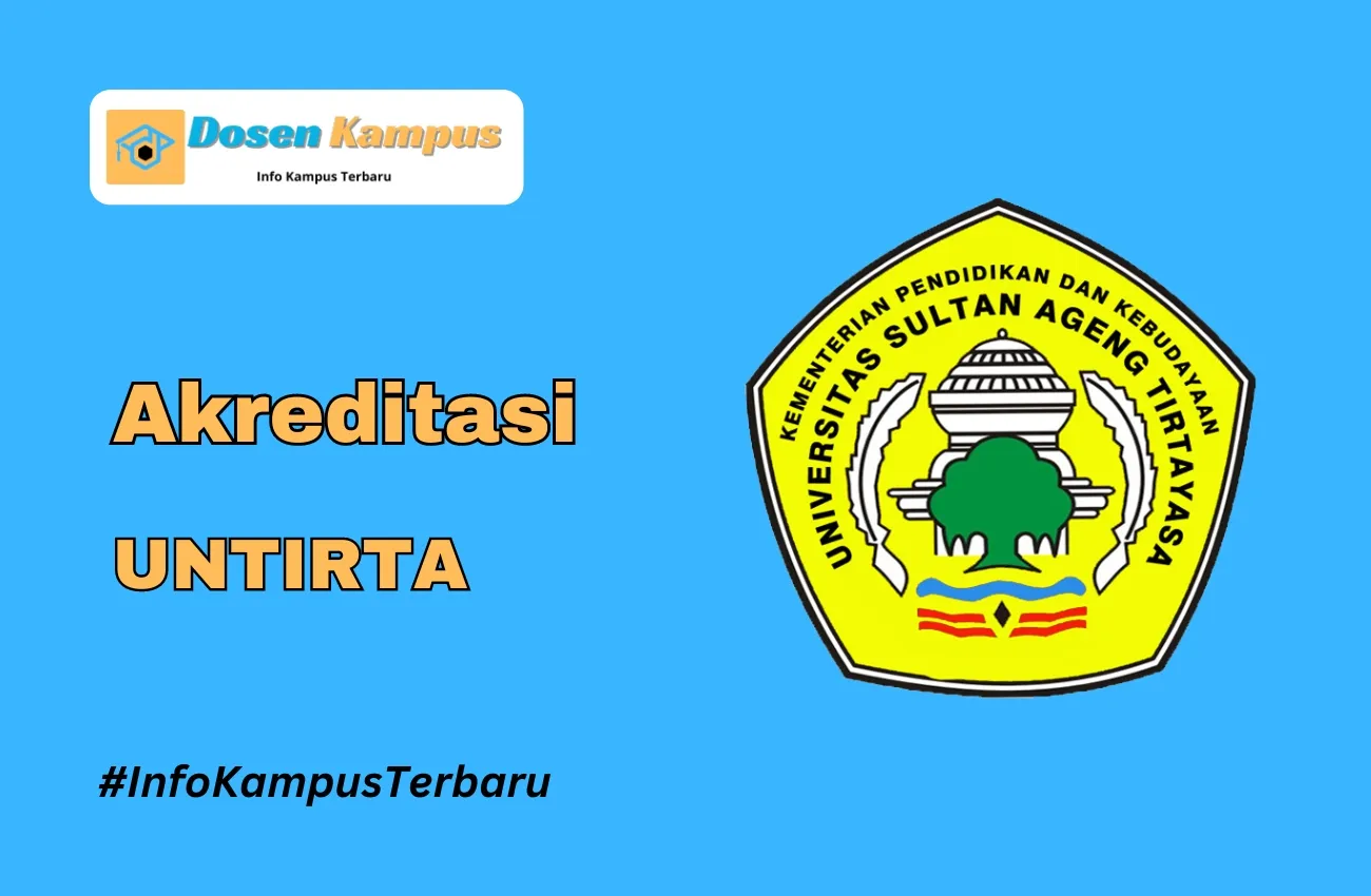 Akreditasi UNTIRTA Jurusan dan Masa Berlakunya Terbaru