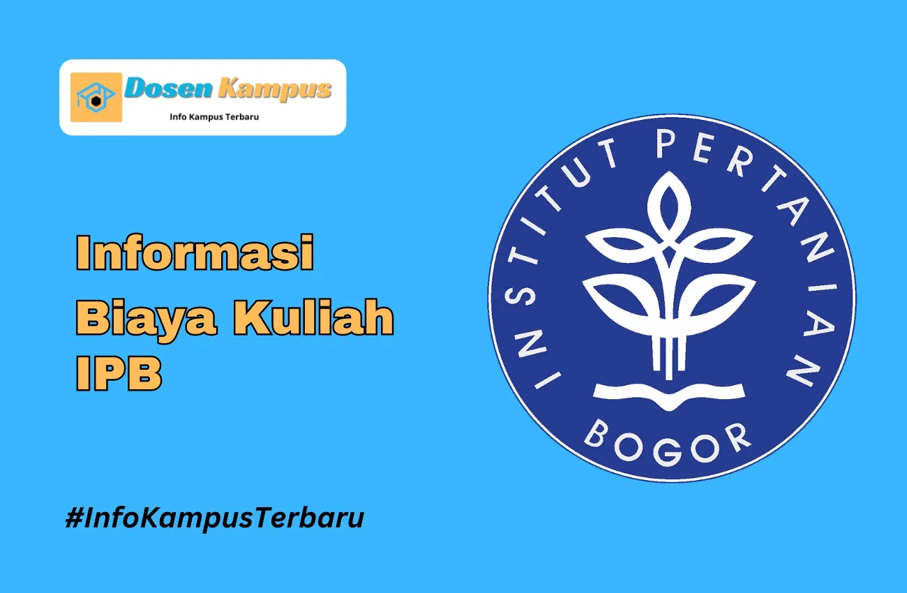 Biaya Kuliah IPB Jalur SNBT, SNBP, dan Mandiri Terbaru