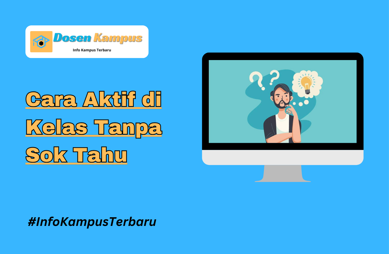 Cara Aktif di Kelas Tanpa Sok Tahu