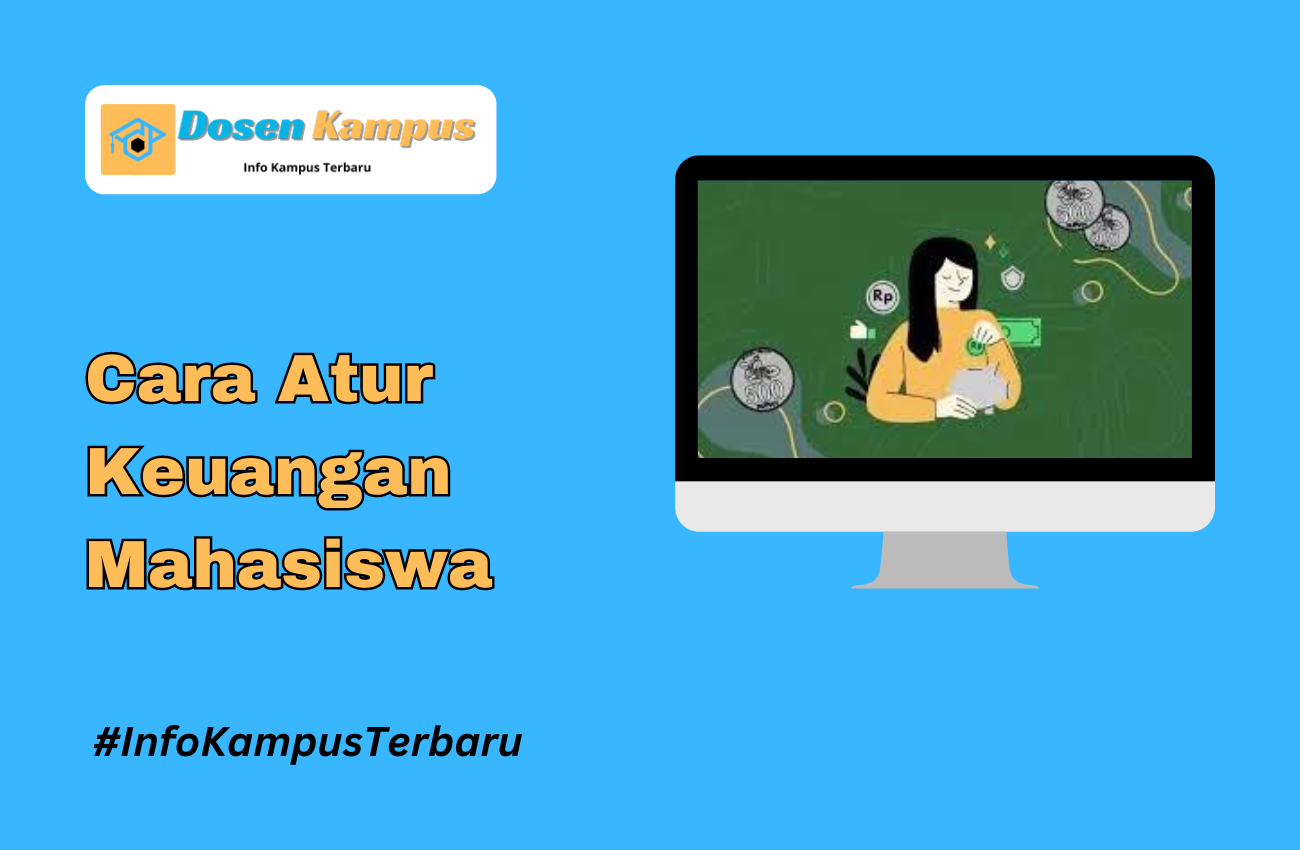 Cara Atur Keuangan Mahasiswa Biar Gak Bokek