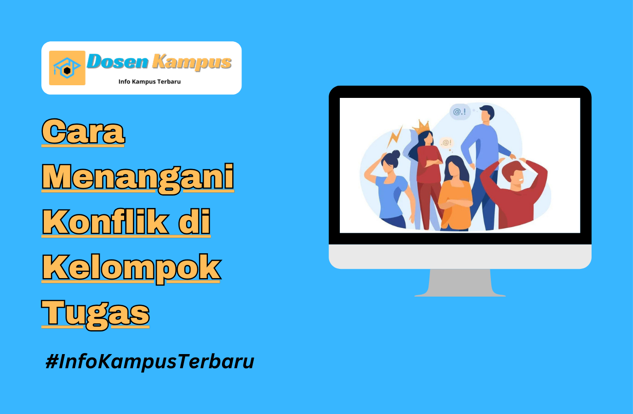 Cara Menangani Konflik di Kelompok Tugas