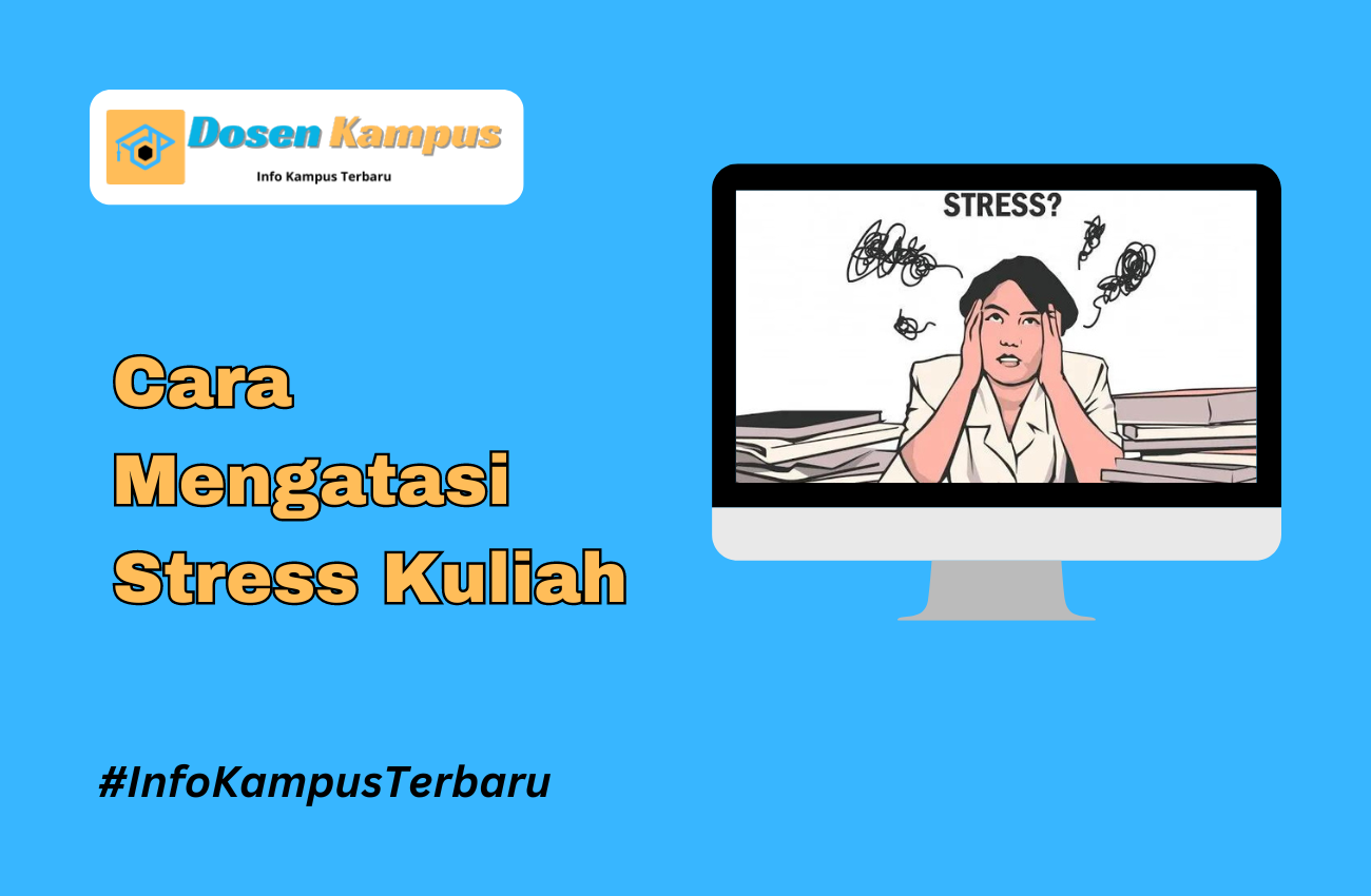 5 Cara Mengatasi Stress Kuliah dengan Mudah