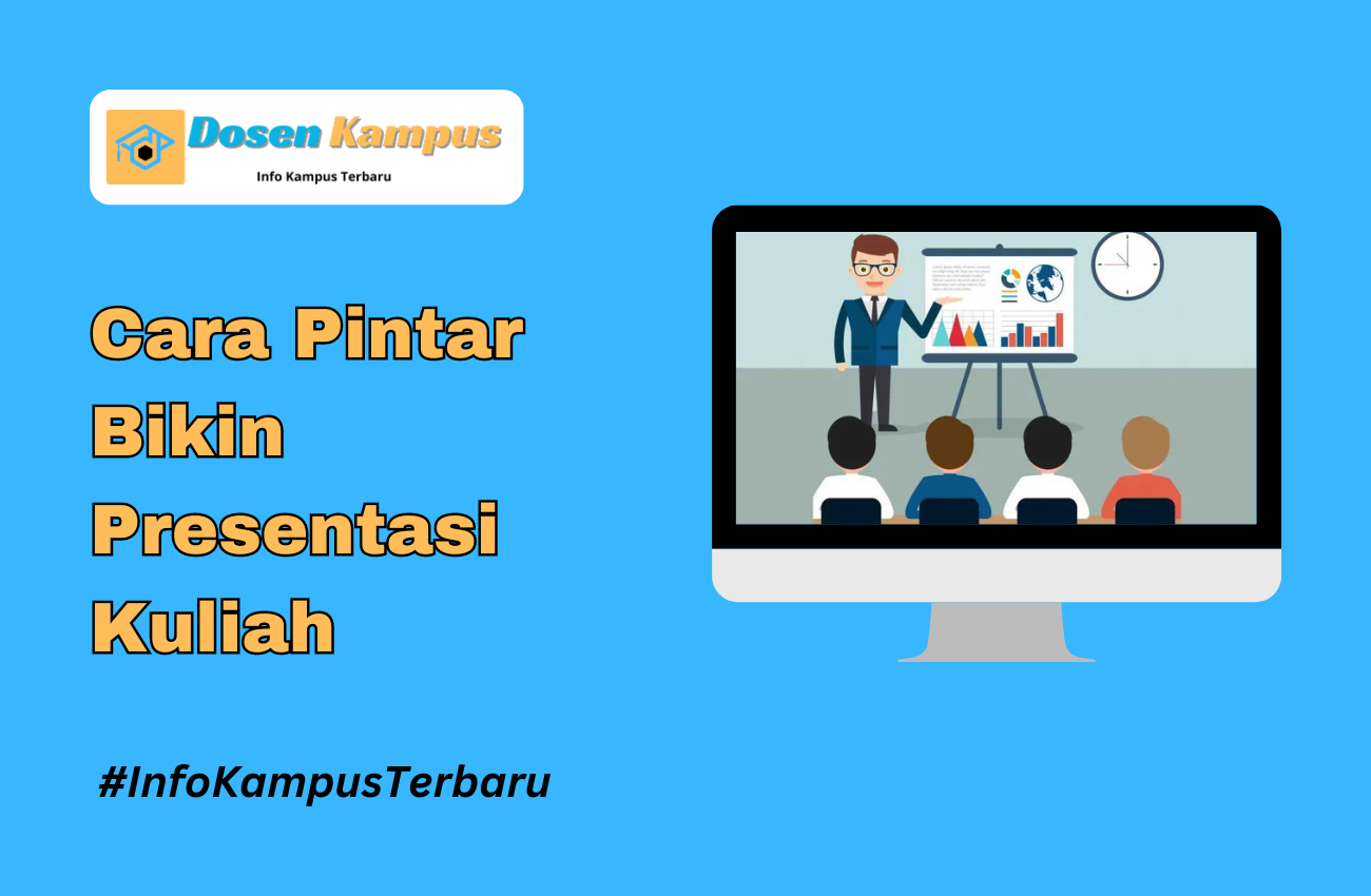 Cara Pintar Bikin Presentasi Kuliah yang Menarik