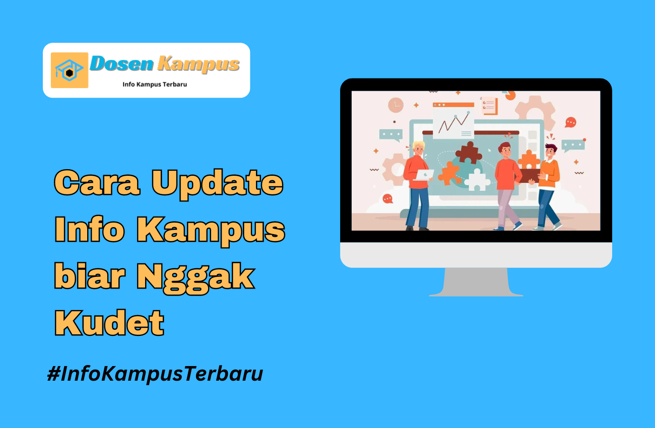 Cara Update Info Kampus biar Nggak Kudet