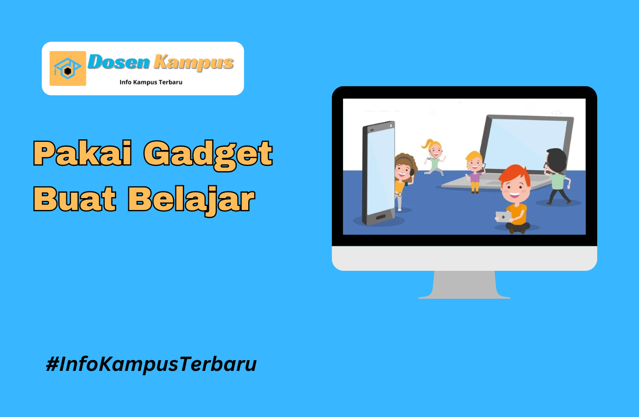 Pakai Gadget Buat Belajar, Efektif Gak Sih?