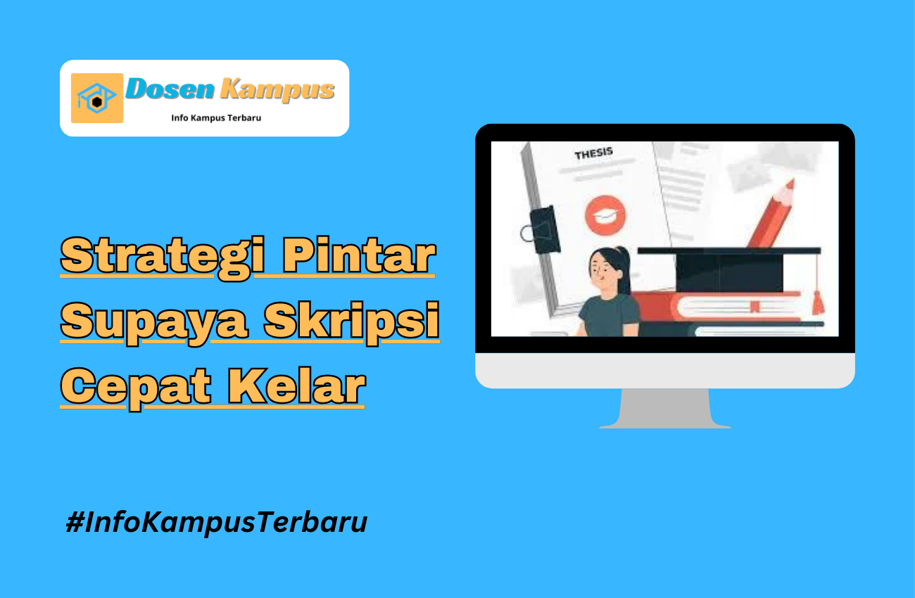 Strategi Pintar Supaya Skripsi Cepat Kelar