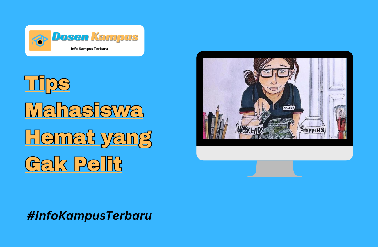 Tips Mahasiswa Hemat yang Gak Pelit