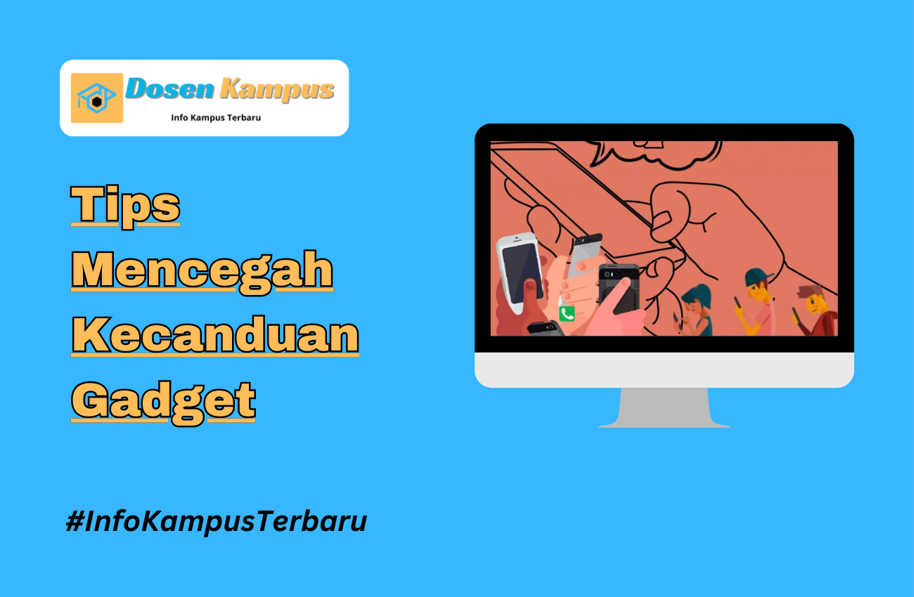 Tips Mencegah Kecanduan Gadget Selama Kuliah