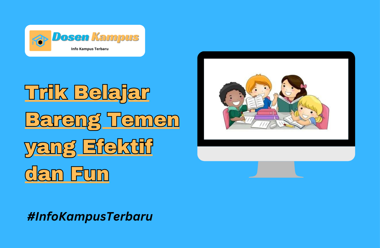 Trik Belajar Bareng Temen yang Efektif dan Fun