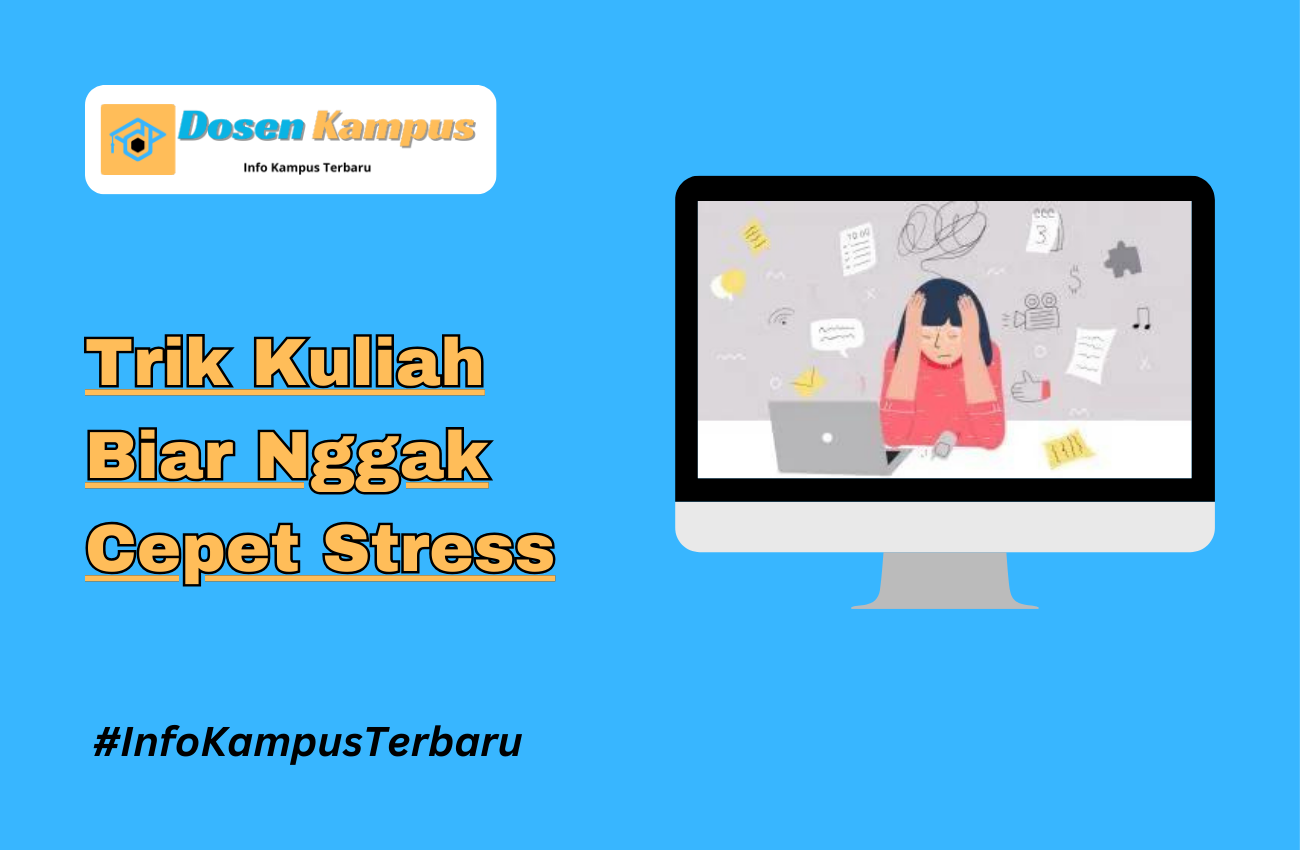 10 Trik Kuliah Biar Nggak Cepet Stress!