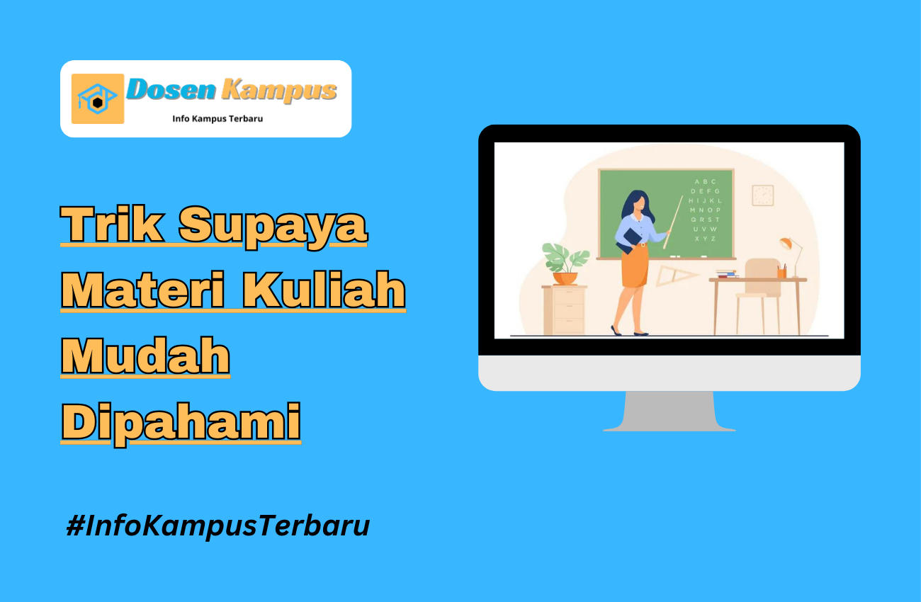 Trik Supaya Materi Kuliah Mudah Dipahami