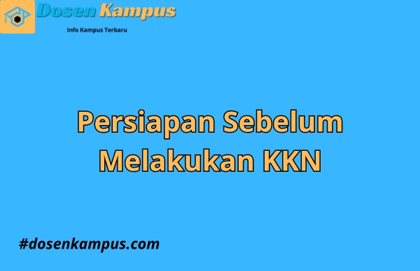 Hal yang Harus Dipersiapkan Sebelum KKN